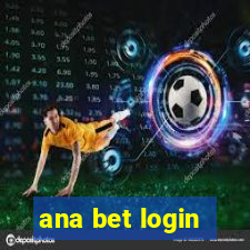 ana bet login