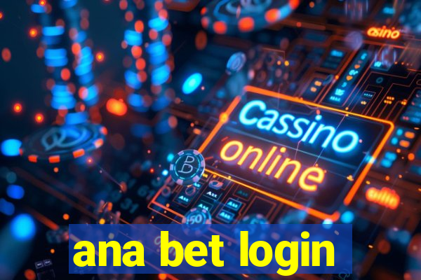 ana bet login