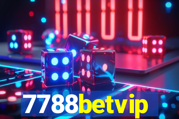 7788betvip