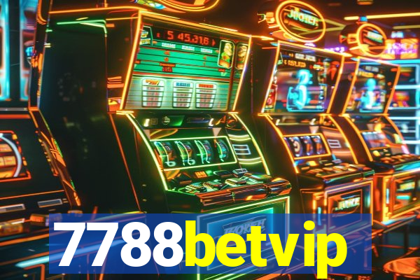 7788betvip