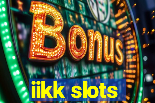 iikk slots