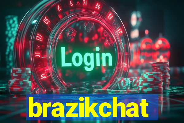 brazikchat