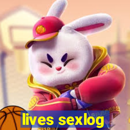 lives sexlog