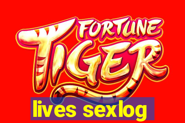 lives sexlog