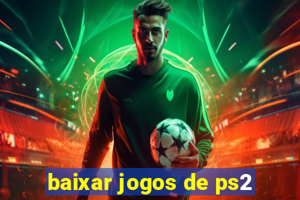 baixar jogos de ps2