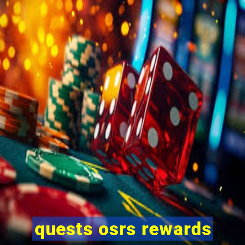 quests osrs rewards