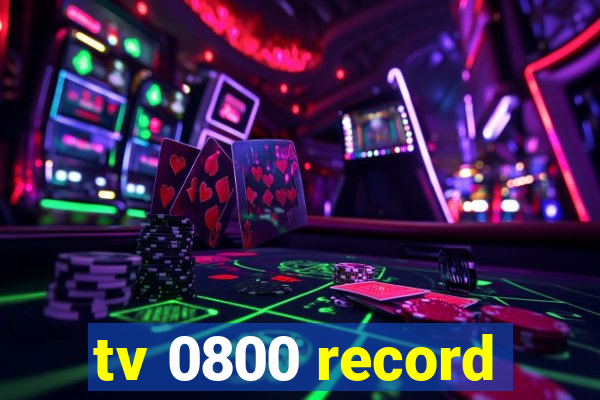 tv 0800 record