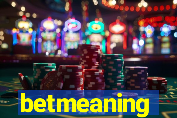 betmeaning