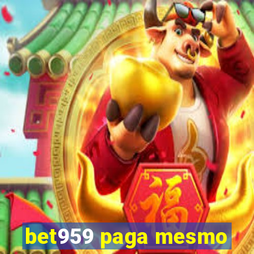 bet959 paga mesmo