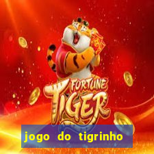 jogo do tigrinho casa chinesa é confiável