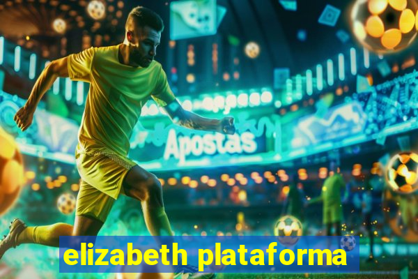 elizabeth plataforma