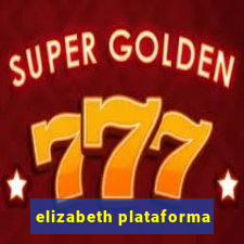 elizabeth plataforma