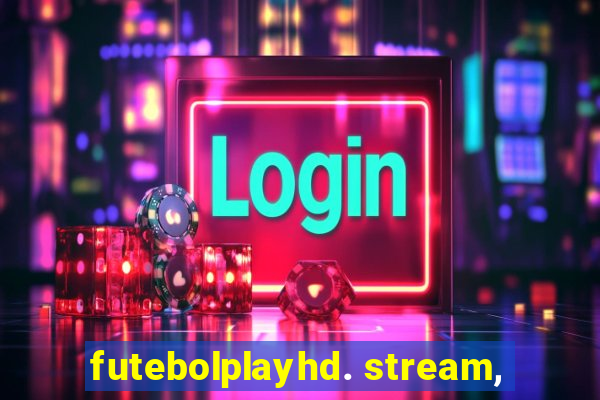 futebolplayhd. stream,