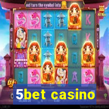 5bet casino