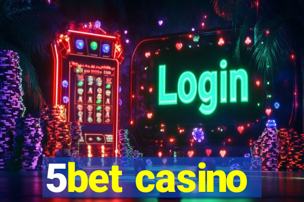 5bet casino