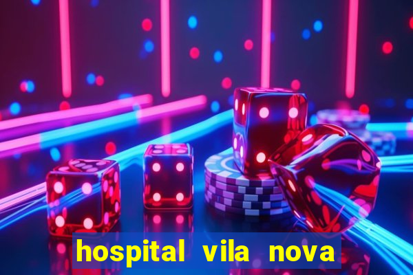 hospital vila nova star trabalhe conosco