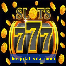 hospital vila nova star trabalhe conosco