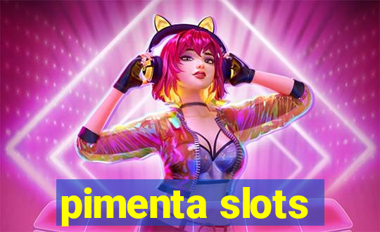 pimenta slots