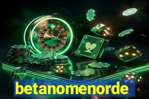 betanomenorde