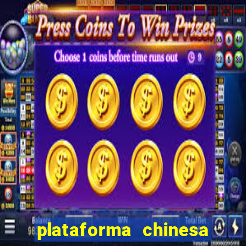 plataforma chinesa de jogo