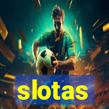 slotas