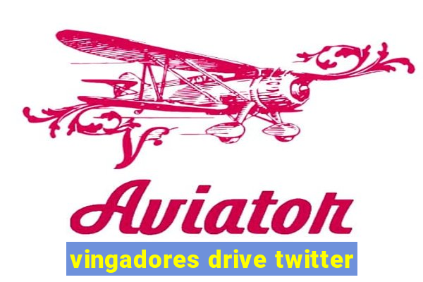 vingadores drive twitter