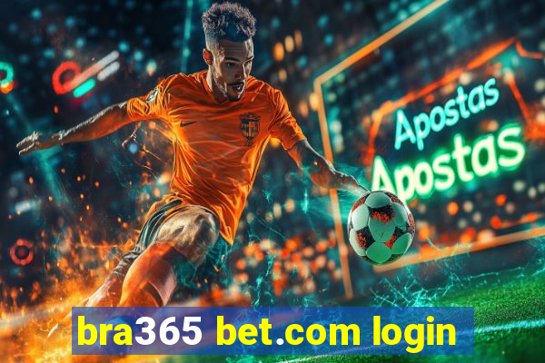 bra365 bet.com login