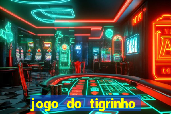 jogo do tigrinho ta pagando