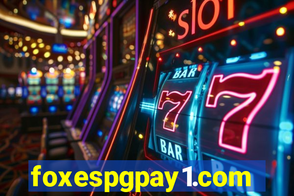 foxespgpay1.com