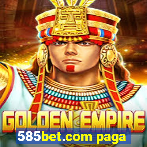 585bet.com paga