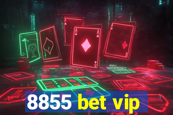 8855 bet vip