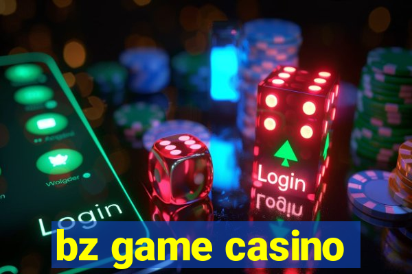 bz game casino