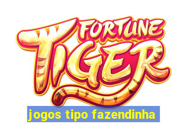 jogos tipo fazendinha