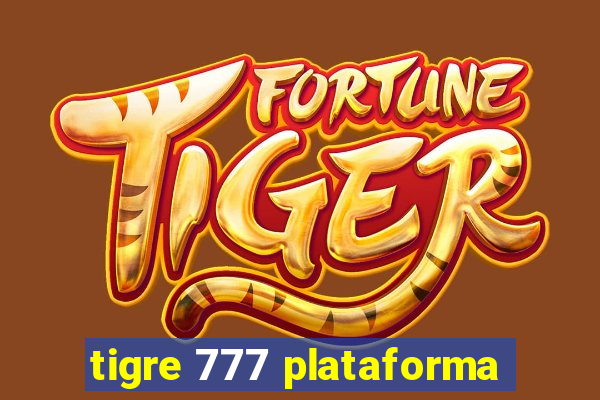 tigre 777 plataforma