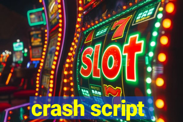 crash script