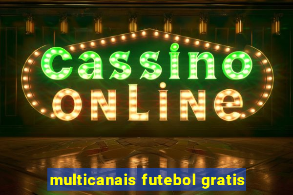 multicanais futebol gratis