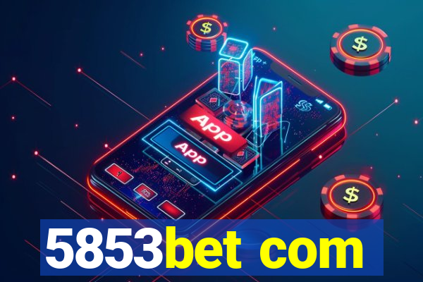 5853bet com