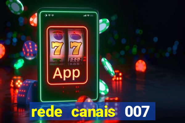 rede canais 007 cassino royale