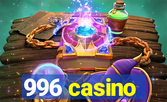 996 casino