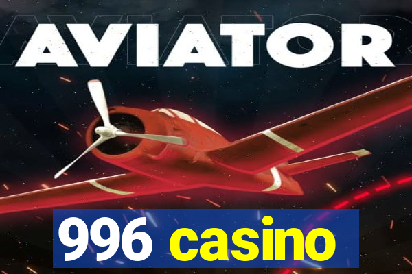 996 casino