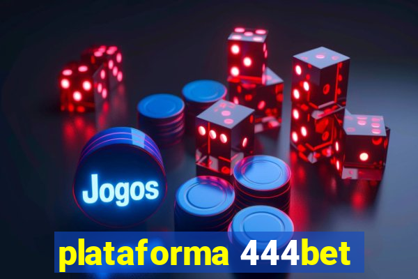 plataforma 444bet