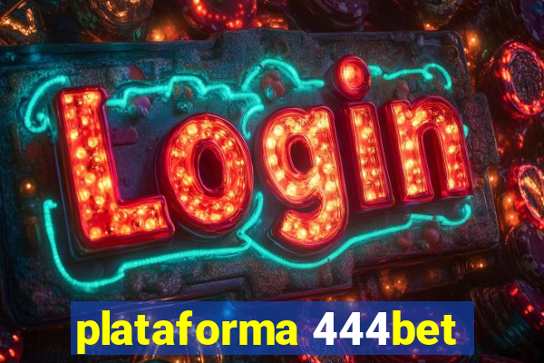 plataforma 444bet