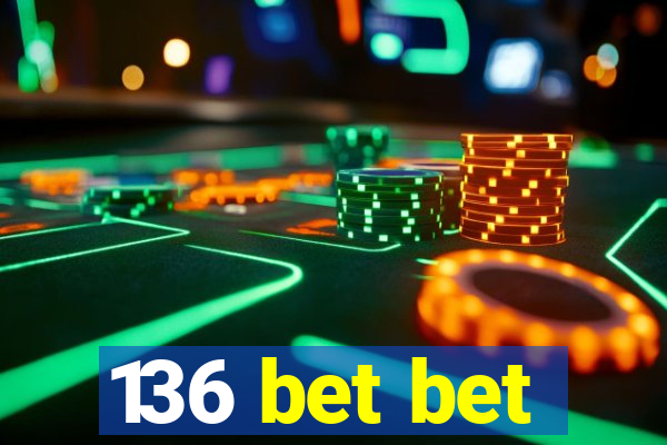 136 bet bet