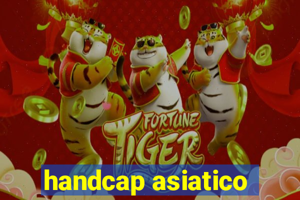 handcap asiatico