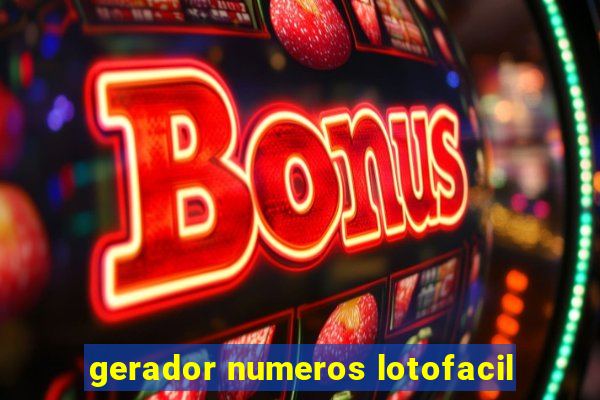 gerador numeros lotofacil