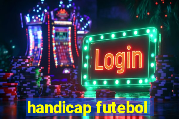 handicap futebol