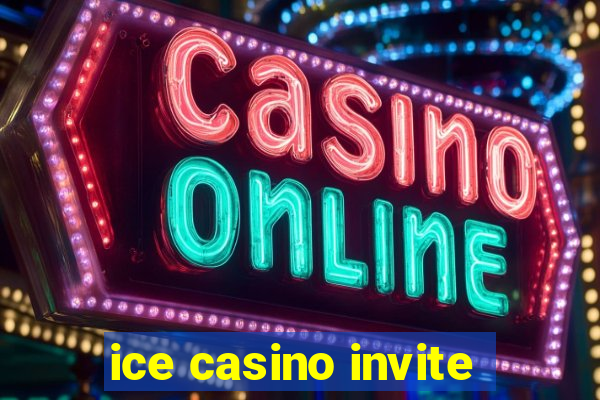 ice casino invite