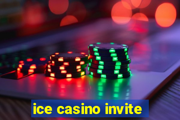 ice casino invite