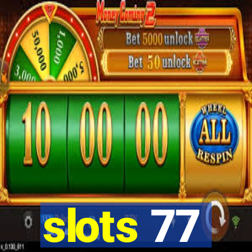 slots 77