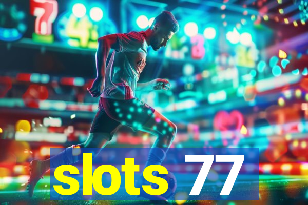 slots 77